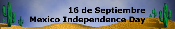 16 de Septiembre 
 Mexico Independence Day