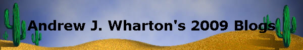 Andrew J. Wharton's 2009 Blogs